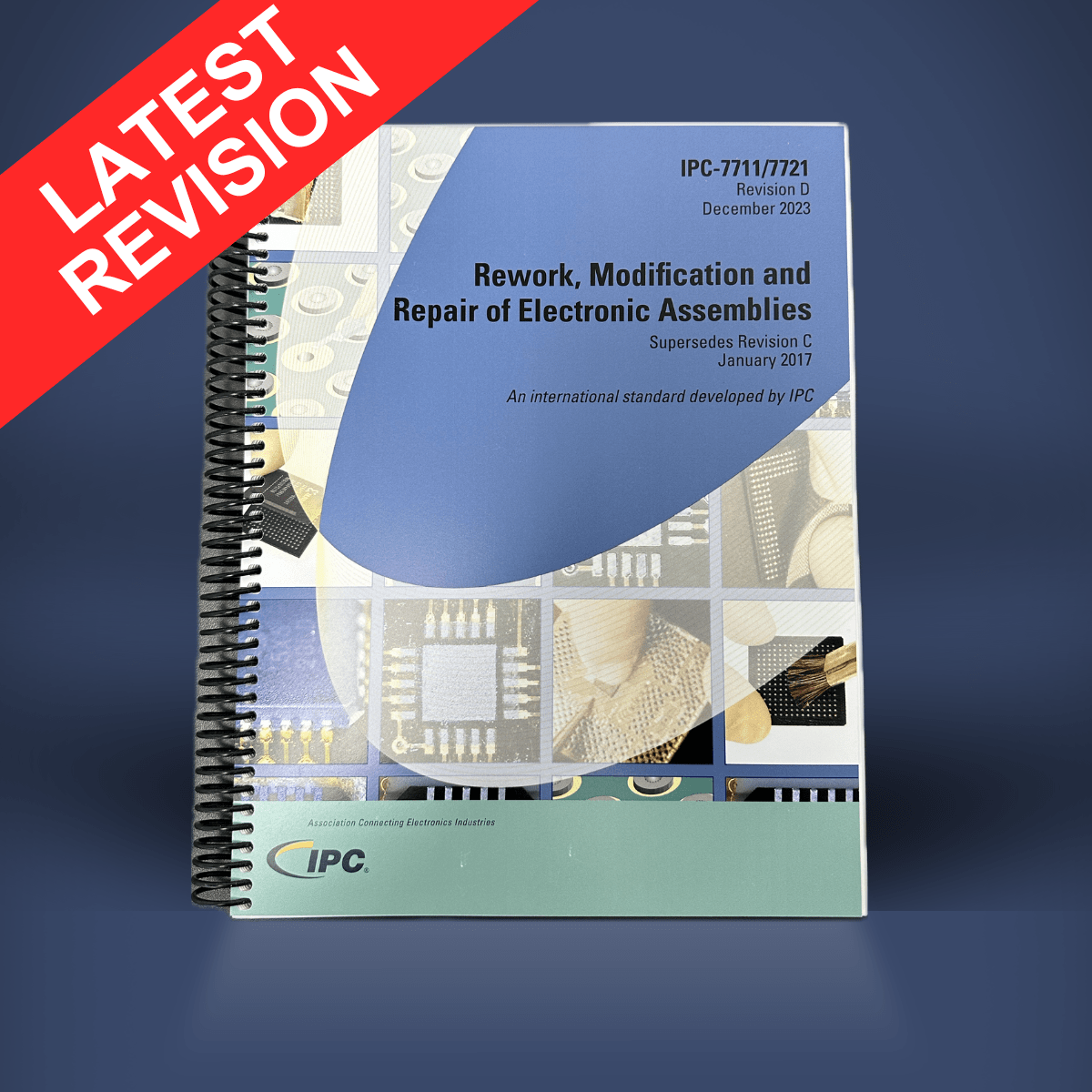 IPC-7711/7721D: Rework, Modifcation And Repair of Electronic Assemblies | Hard Copy