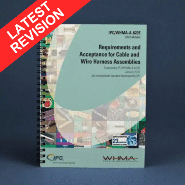 IPC/WHMA A-620E: Requirements and Acceptance for Cable and Wire Harness Assemblies | Hard Copy