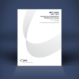 IPC 1602 A: Standard for Printed Board Handling and Storage | Digital Copy