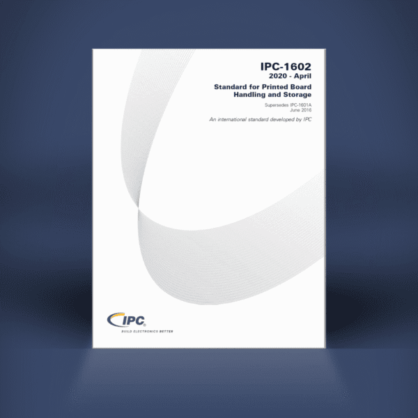 IPC 1602 A: Standard for Printed Board Handling and Storage | Hard Copy