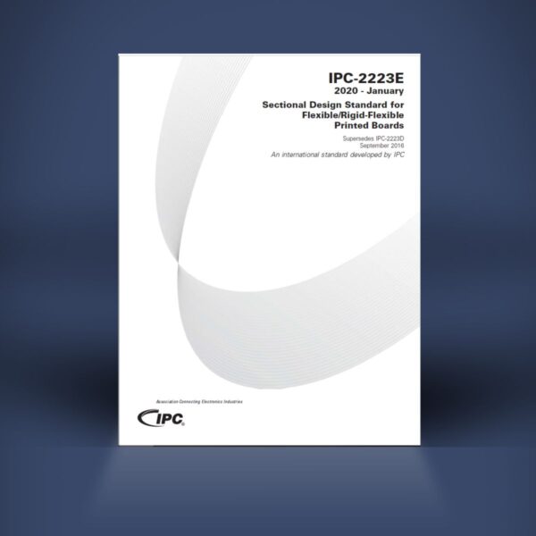 IPC 2223E: Sectional Design Standard for Flexible/Rigid-Flexible Printed Boards | Digital Copy