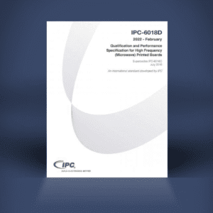 IPC 6018D: Qualification and Performance Specification for High Frequency (Microwave) Printed Boards | Digital Copy