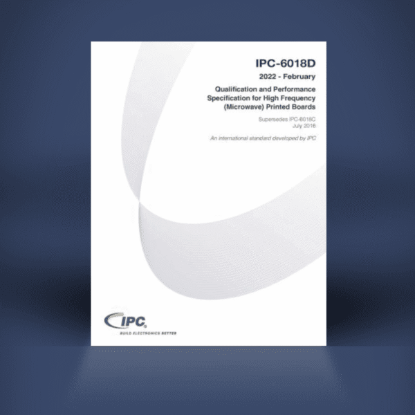 IPC 6018D: Qualification and Performance Specification for High Frequency (Microwave) Printed Boards | Digital Copy
